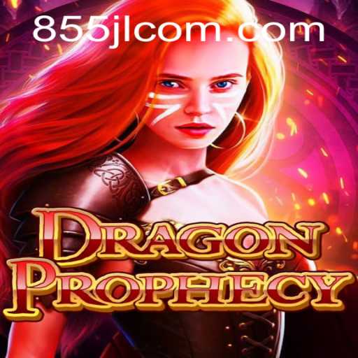 Unveiling DragonProphecy: A Comprehensive Guide to the Majestic Game with 855JL.com